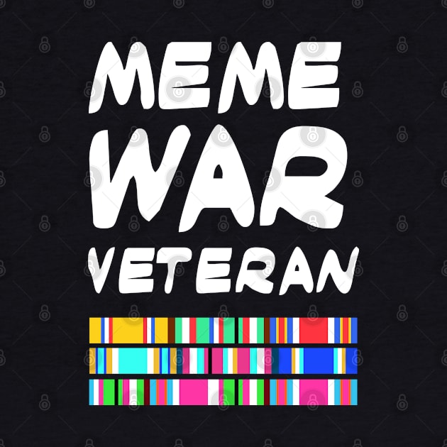 Meme War Veteran by GraphicsGarageProject